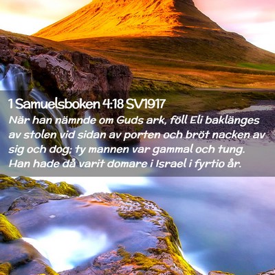 Picture 02 - 1 Samuelsboken 4:18 SV1917 - När han nämnde om Guds ark, föll Eli - Bible Verse Picture