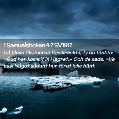 Picture 02 - 1 Samuelsboken 4:7 SV1917 - Då blevo filistéerna förskräckta, ty de - Bible Verse Picture