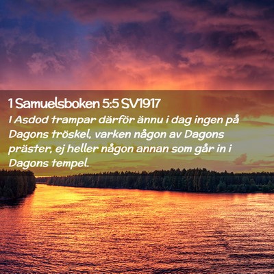 Picture 02 - 1 Samuelsboken 5:5 SV1917 - I Asdod trampar därför ännu i dag ingen på - Bible Verse Picture