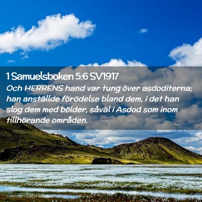 Picture 02 - 1 Samuelsboken 5:6 SV1917 - Och HERRENS hand var tung över asdoditerna; han - Bible Verse Picture