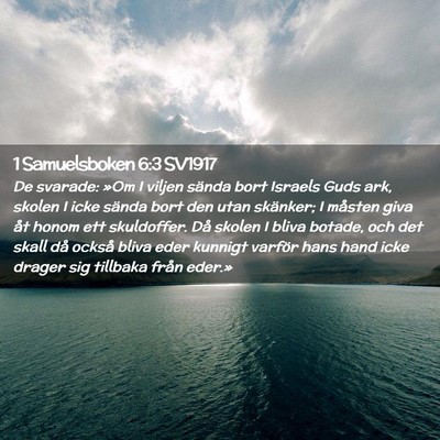 Picture 02 - 1 Samuelsboken 6:3 SV1917 - De svarade: »Om I viljen sända bort Israels - Bible Verse Picture