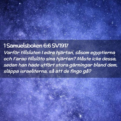 Picture 02 - 1 Samuelsboken 6:6 SV1917 - Varför tillsluten I edra hjärtan, såsom - Bible Verse Picture