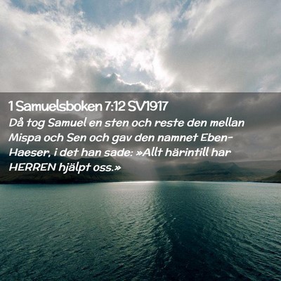 Picture 02 - 1 Samuelsboken 7:12 SV1917 - Då tog Samuel en sten och reste den mellan Mispa - Bible Verse Picture
