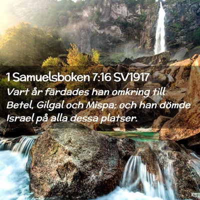 Picture 02 - 1 Samuelsboken 7:16 SV1917 - Vart år färdades han omkring till Betel, Gilgal - Bible Verse Picture