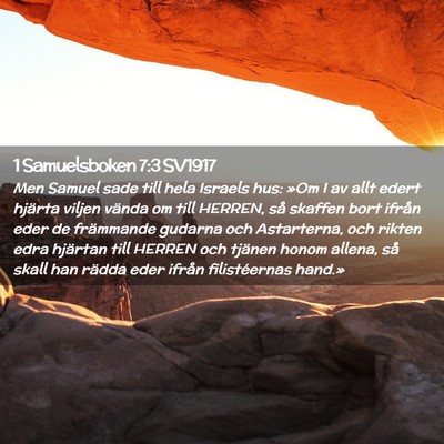 Picture 02 - 1 Samuelsboken 7:3 SV1917 - Men Samuel sade till hela Israels hus: »Om I av - Bible Verse Picture
