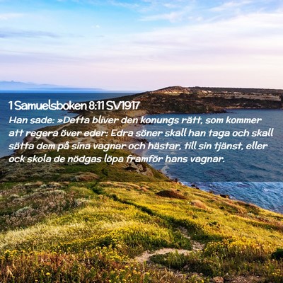 Picture 02 - 1 Samuelsboken 8:11 SV1917 - Han sade: »Detta bliver den konungs rätt, som - Bible Verse Picture