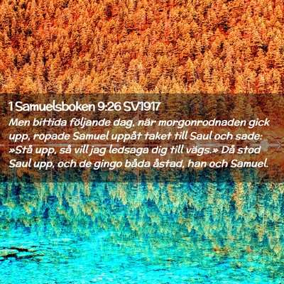 Picture 02 - 1 Samuelsboken 9:26 SV1917 - Men bittida följande dag, när morgonrodnaden - Bible Verse Picture