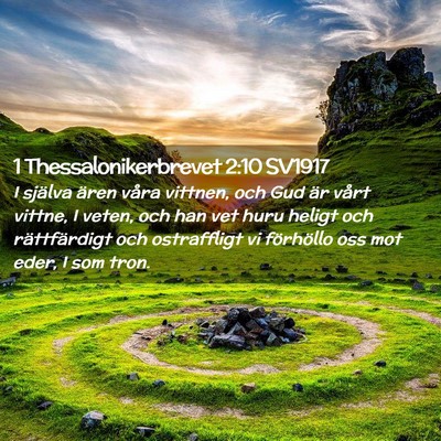 Picture 02 - 1 Thessalonikerbrevet 2:10 SV1917 - I själva ären våra vittnen, och Gud är vårt - Bible Verse Picture