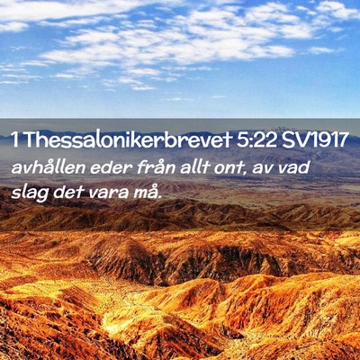 Picture 02 - 1 Thessalonikerbrevet 5:22 SV1917 - avhållen eder från allt ont, av vad slag det - Bible Verse Picture