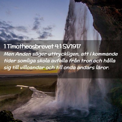 Picture 02 - 1 Timotheosbrevet 4:1 SV1917 - Men Anden säger uttryckligen, att i kommande - Bible Verse Picture