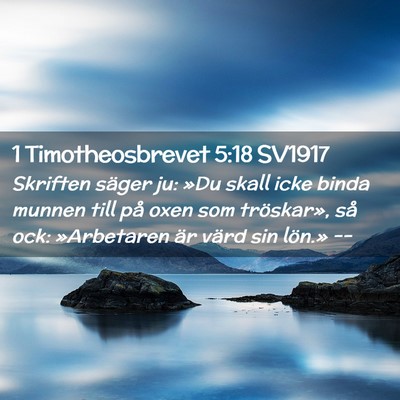 Picture 02 - 1 Timotheosbrevet 5:18 SV1917 - Skriften säger ju: »Du skall icke binda munnen - Bible Verse Picture