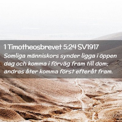 Picture 02 - 1 Timotheosbrevet 5:24 SV1917 - Somliga människors synder ligga i öppen dag och - Bible Verse Picture