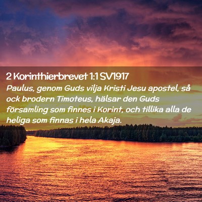 Picture 02 - 2 Korinthierbrevet 1:1 SV1917 - Paulus, genom Guds vilja Kristi Jesu apostel, så - Bible Verse Picture