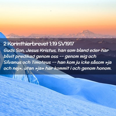 Picture 02 - 2 Korinthierbrevet 1:19 SV1917 - Guds Son, Jesus Kristus, han som bland eder har - Bible Verse Picture