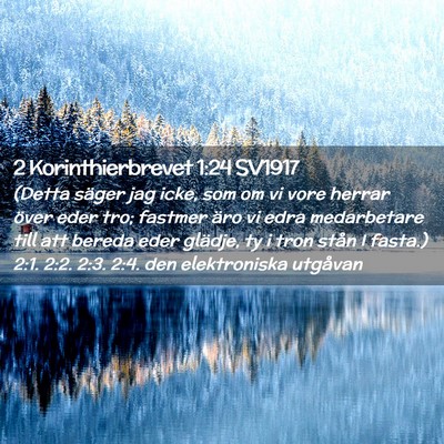 Picture 02 - 2 Korinthierbrevet 1:24 SV1917 - (Detta säger jag icke, som om vi vore herrar - Bible Verse Picture