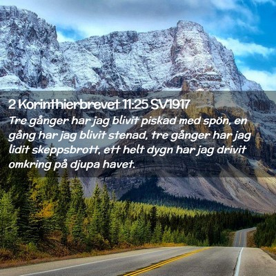 Picture 02 - 2 Korinthierbrevet 11:25 SV1917 - Tre gånger har jag blivit piskad med spön, en - Bible Verse Picture