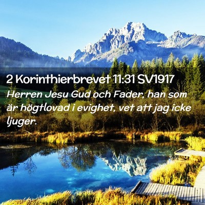 Picture 02 - 2 Korinthierbrevet 11:31 SV1917 - Herren Jesu Gud och Fader, han som är högtlovad - Bible Verse Picture