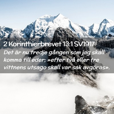 Picture 02 - 2 Korinthierbrevet 13:1 SV1917 - Det är nu tredje gången som jag skall komma - Bible Verse Picture