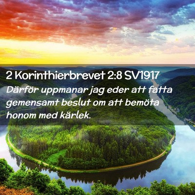 Picture 02 - 2 Korinthierbrevet 2:8 SV1917 - Därför uppmanar jag eder att fatta gemensamt - Bible Verse Picture