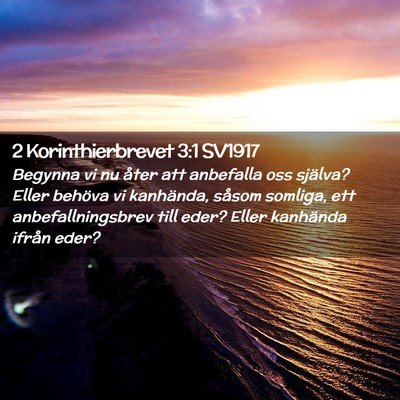 Picture 02 - 2 Korinthierbrevet 3:1 SV1917 - Begynna vi nu åter att anbefalla oss själva? - Bible Verse Picture
