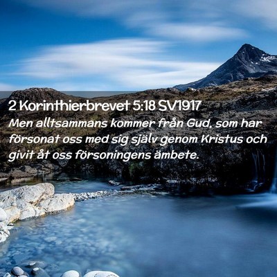 Picture 02 - 2 Korinthierbrevet 5:18 SV1917 - Men alltsammans kommer från Gud, som har - Bible Verse Picture