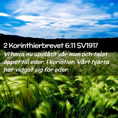 Picture 02 - 2 Korinthierbrevet 6:11 SV1917 - Vi hava nu upplåtit vår mun och talat öppet - Bible Verse Picture
