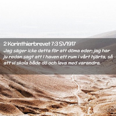 Picture 02 - 2 Korinthierbrevet 7:3 SV1917 - Jag säger icke detta för att döma eder; jag - Bible Verse Picture
