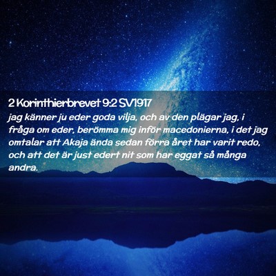 Picture 02 - 2 Korinthierbrevet 9:2 SV1917 - jag känner ju eder goda vilja, och av den - Bible Verse Picture