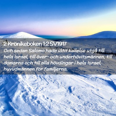 Picture 02 - 2 Krönikeboken 1:2 SV1917 - Och sedan Salomo hade låtit kallelse utgå till - Bible Verse Picture