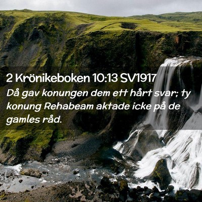 Picture 02 - 2 Krönikeboken 10:13 SV1917 - Då gav konungen dem ett hårt svar; ty konung - Bible Verse Picture