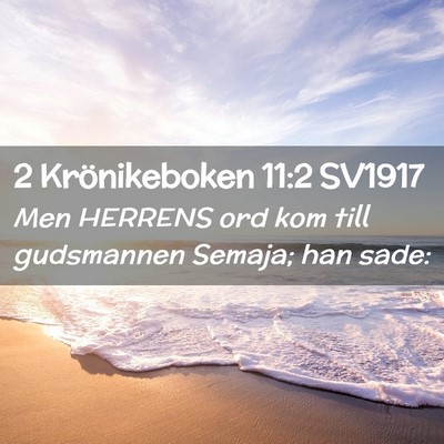 Picture 02 - 2 Krönikeboken 11:2 SV1917 - Men HERRENS ord kom till gudsmannen Semaja; han - Bible Verse Picture