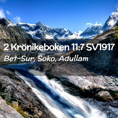 Picture 02 - 2 Krönikeboken 11:7 SV1917 - Bet-Sur, Soko, - Bible Verse Picture