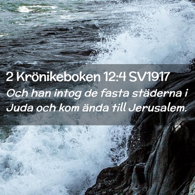 Picture 02 - 2 Krönikeboken 12:4 SV1917 - Och han intog de fasta städerna i Juda och kom - Bible Verse Picture