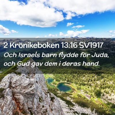 Picture 02 - 2 Krönikeboken 13:16 SV1917 - Och Israels barn flydde för Juda, och Gud gav - Bible Verse Picture