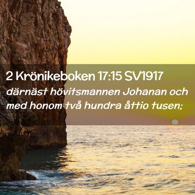 Picture 02 - 2 Krönikeboken 17:15 SV1917 - därnäst hövitsmannen Johanan och med honom - Bible Verse Picture