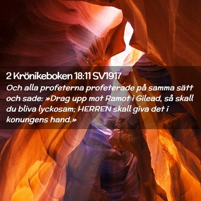 Picture 02 - 2 Krönikeboken 18:11 SV1917 - Och alla profeterna profeterade på samma sätt - Bible Verse Picture