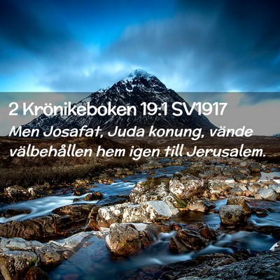 Picture 02 - 2 Krönikeboken 19:1 SV1917 - Men Josafat, Juda konung, vände välbehållen - Bible Verse Picture