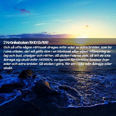 Picture 02 - 2 Krönikeboken 19:10 SV1917 - Och så ofta någon rättssak drages inför eder - Bible Verse Picture