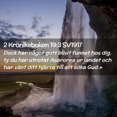 Picture 02 - 2 Krönikeboken 19:3 SV1917 - Dock har något gott blivit funnet hos dig, ty du - Bible Verse Picture