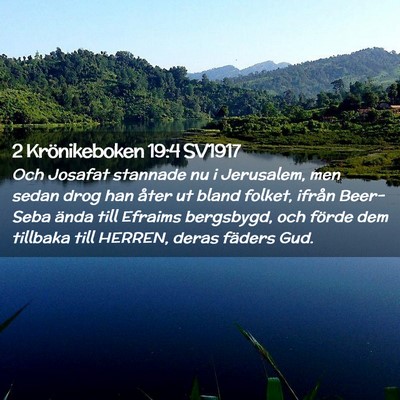 Picture 02 - 2 Krönikeboken 19:4 SV1917 - Och Josafat stannade nu i Jerusalem, men sedan - Bible Verse Picture