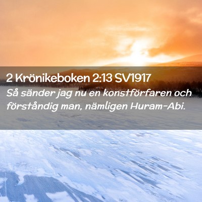 Picture 02 - 2 Krönikeboken 2:13 SV1917 - Så sänder jag nu en konstförfaren och - Bible Verse Picture