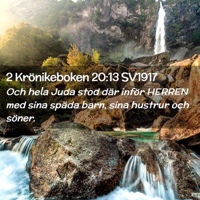 Picture 02 - 2 Krönikeboken 20:13 SV1917 - Och hela Juda stod där inför HERREN med sina - Bible Verse Picture
