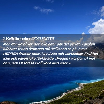 Picture 02 - 2 Krönikeboken 20:17 SV1917 - Men därvid bliver det icke eder sak att strida. - Bible Verse Picture