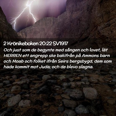 Picture 02 - 2 Krönikeboken 20:22 SV1917 - Och just som de begynte med sången och lovet, - Bible Verse Picture