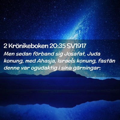 Picture 02 - 2 Krönikeboken 20:35 SV1917 - Men sedan förband sig Josafat, Juda konung, med - Bible Verse Picture