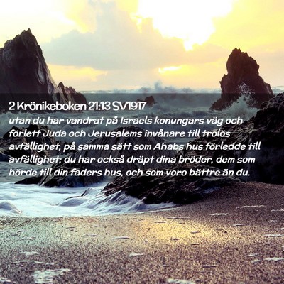 Picture 02 - 2 Krönikeboken 21:13 SV1917 - utan du har vandrat på Israels konungars väg - Bible Verse Picture