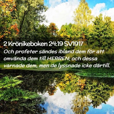 Picture 02 - 2 Krönikeboken 24:19 SV1917 - Och profeter sändes ibland dem för att omvända - Bible Verse Picture