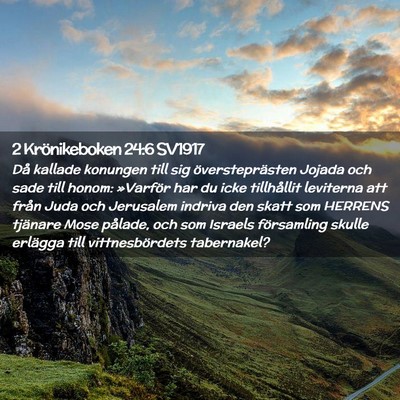 Picture 02 - 2 Krönikeboken 24:6 SV1917 - Då kallade konungen till sig översteprästen - Bible Verse Picture