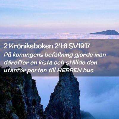 Picture 02 - 2 Krönikeboken 24:8 SV1917 - På konungens befallning gjorde man därefter en - Bible Verse Picture