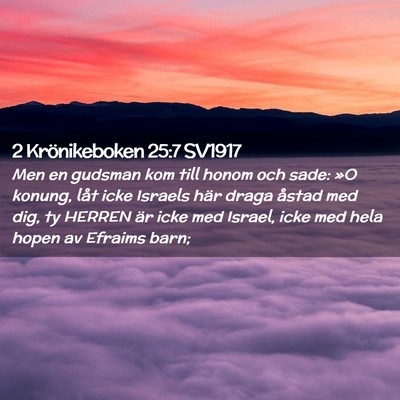 Picture 02 - 2 Krönikeboken 25:7 SV1917 - Men en gudsman kom till honom och sade: »O - Bible Verse Picture